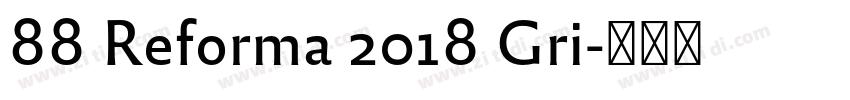 88 Reforma 2018 Gri字体转换